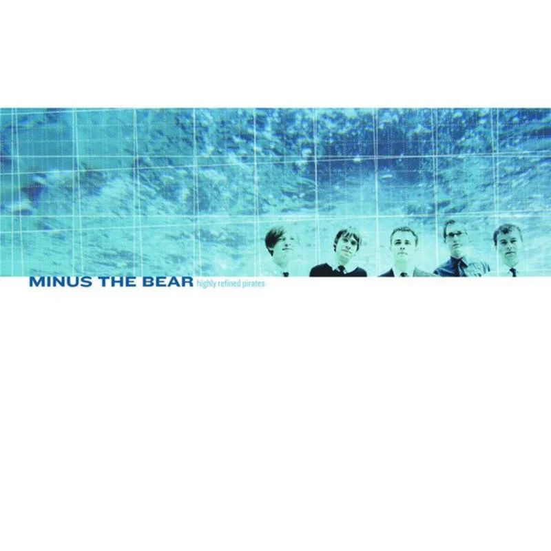 Minus The Bear - Highly Refined Pirates