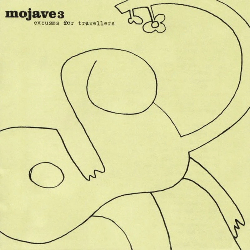 Mojave 3 - Excuses For Travellers