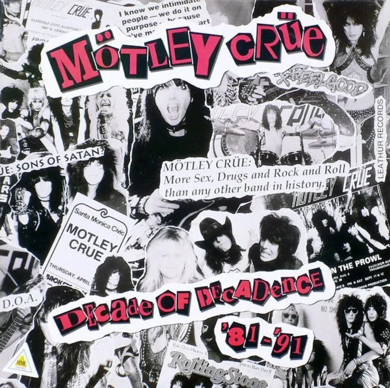 Mtley Cre - Decade Of Decadence '81-'91
