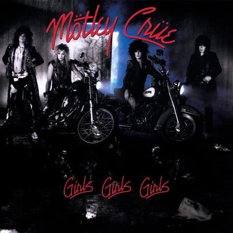 Mtley Cre - Girls, Girls, Girls