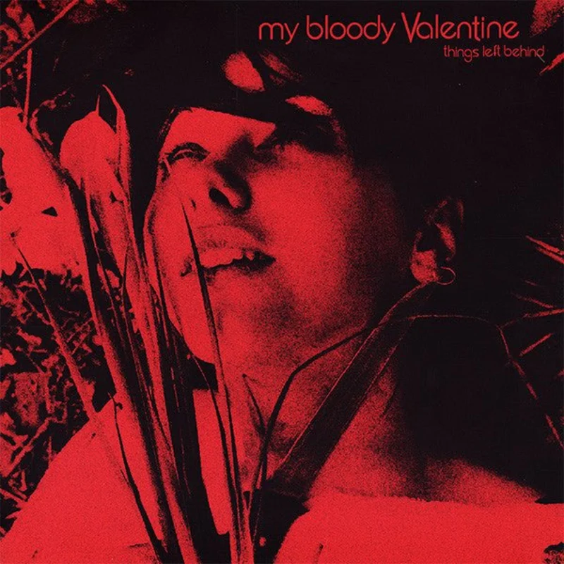 My Bloody Valentine  Things Left Behind
