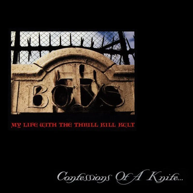 My Life With The Thrill Kill Kult - Confessions Of A Knife...