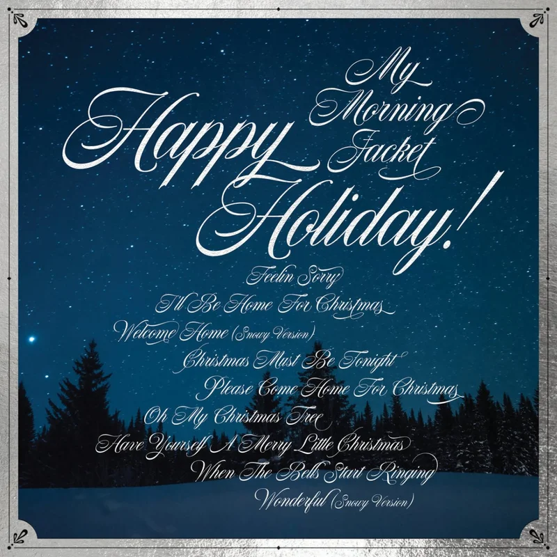 My Morning Jacket - Happpy Holiday!