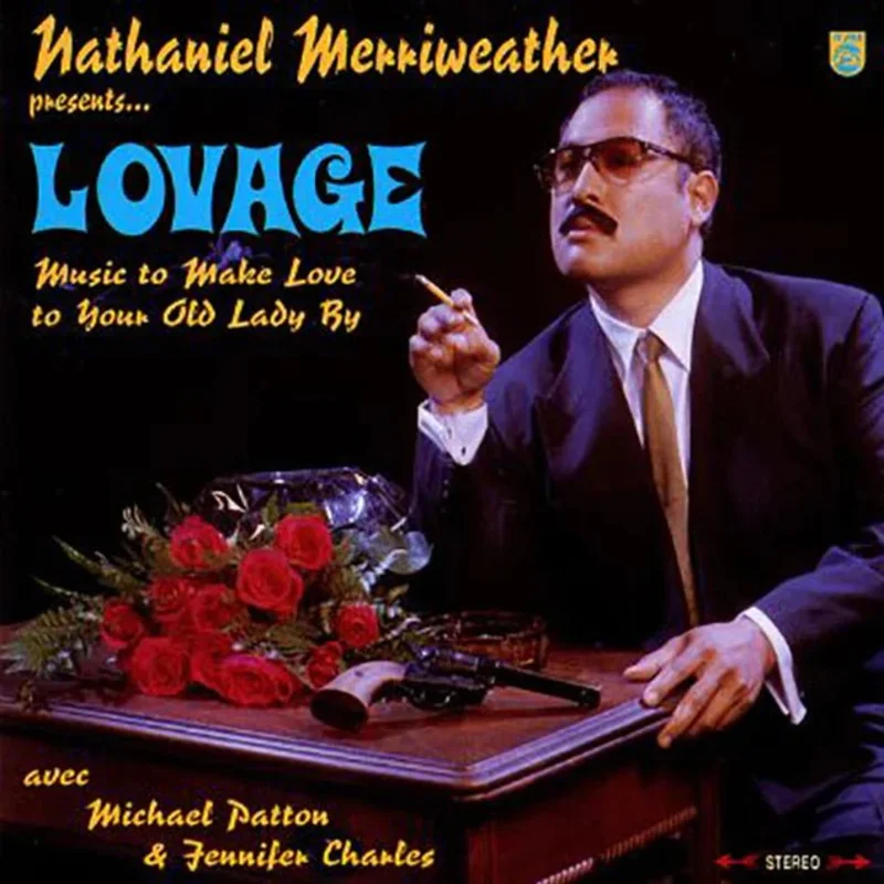 Nathaniel Merriweather Presents Lovage Avec ~ Music To Make Love To Your Old Lady By