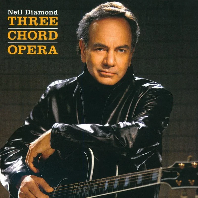 Neil Diamond - Three Chord Opera