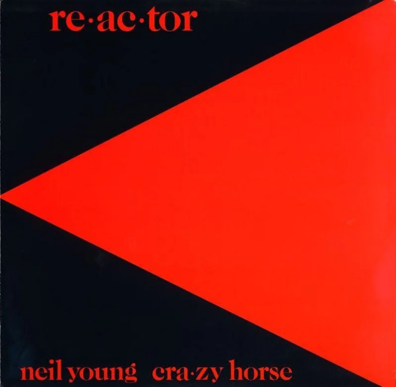 Neil Young & Crazy Horse - Reactor