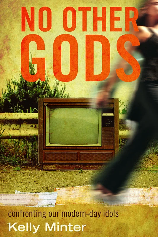 No Other Gods - Kelly Minter | David C Cook