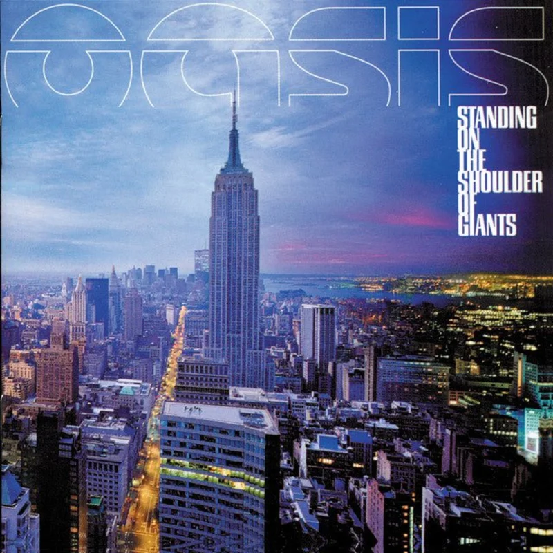 Oasis - Standing On The Shoulder Of Giants