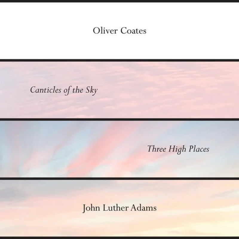 Oliver Coates, John Luther Adams - Canticles Of The Sky