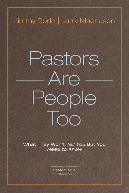 Pastors Are People Too - Larry Magnuson | David C Cook