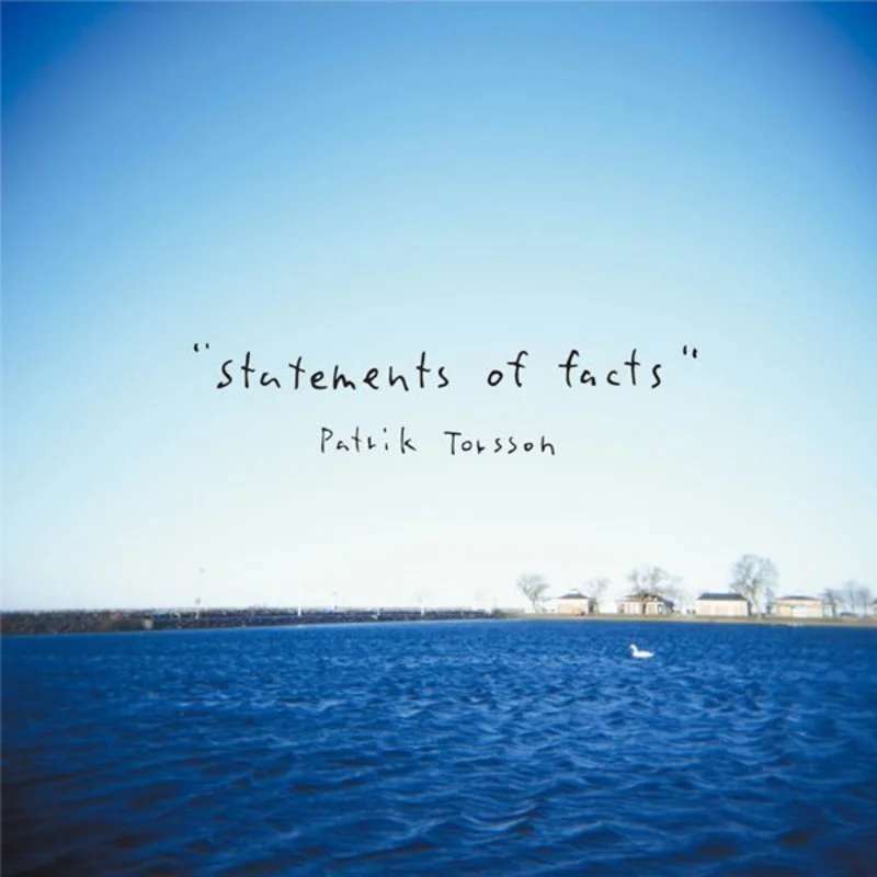 Patrik Torsson - Statements Of Facts