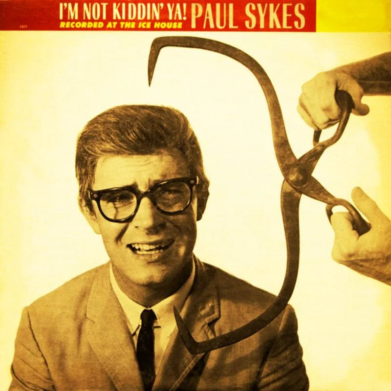 Paul Sykes - I'm Not Kiddin' Ya!