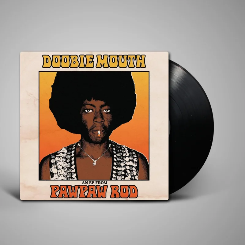 PawPaw Rod - Doobie Mouth (An EP From Pawpaw Rod)