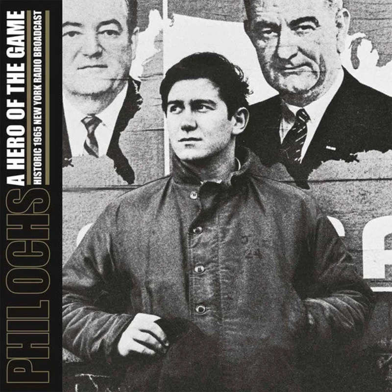 Phil Ochs - A Hero Of The Game