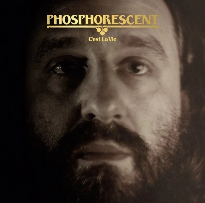 Phosphorescent - Cest La Vie