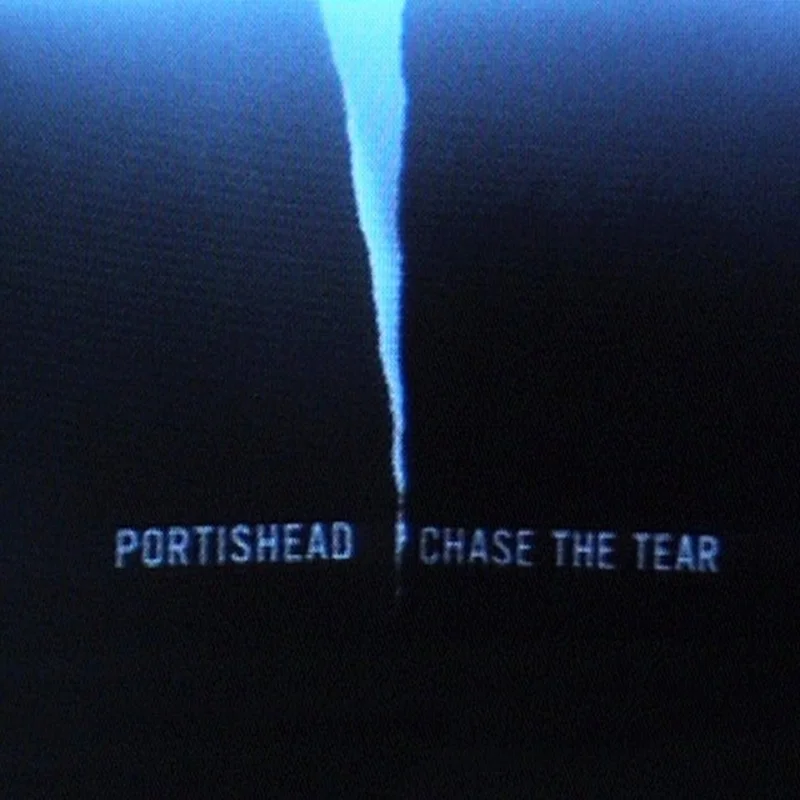 Portishead - Chase The Tear