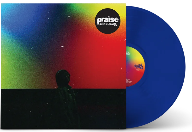 PRAISE ALL IN A DREAM LIMITED EDITION BLUE LP  ONLY 250 MADE