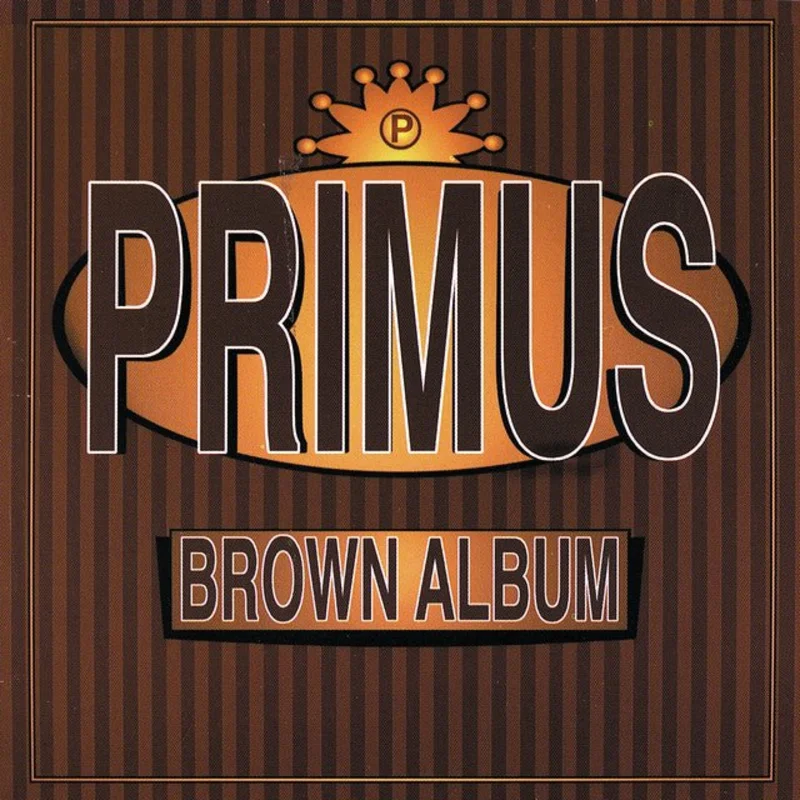 Primus - Brown Album