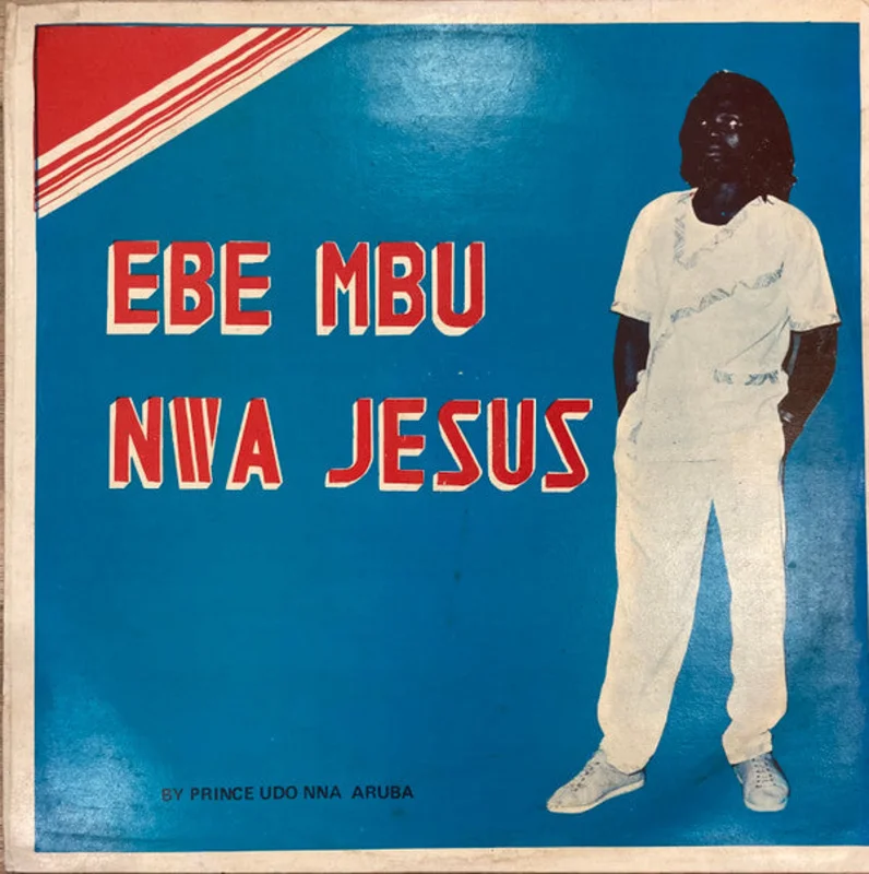 Prince Udo Nna Aruba - Ebe Mbu Nwa Jesus (LP) (Very Good (VG))