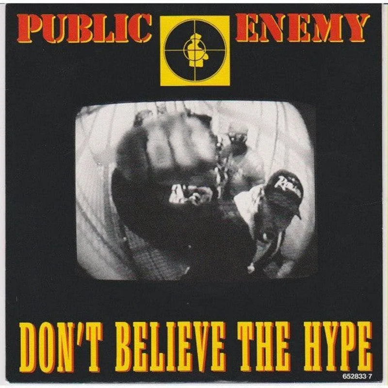 Public Enemy - Don't Believe The Hype