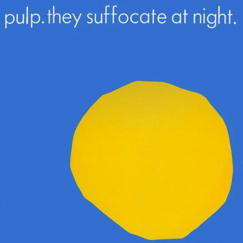 Pulp - They Suffocate At Night