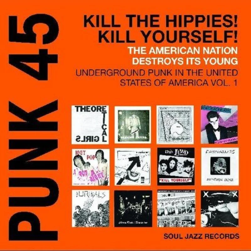 Punk 45: Kill The Hippies Kill Yourself