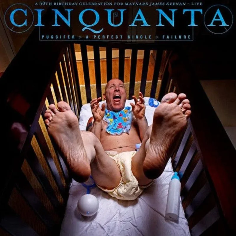 Puscifer, A Perfect Circle, Failure - Cinquanta