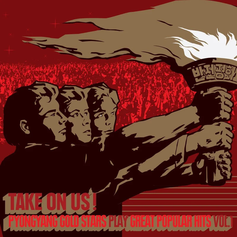 Pyongyang Gold Stars - Take On Us! Pyongyang Gold Stars Play Great Popular Hits Vol. 1