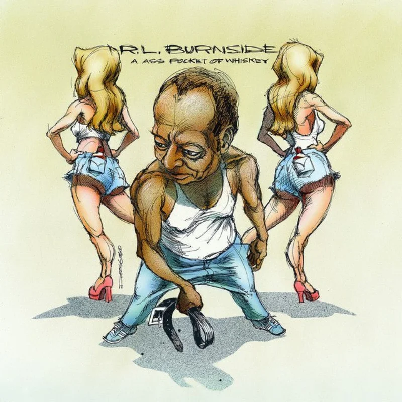 R.L. Burnside - A Ass Pocket Of Whiskey