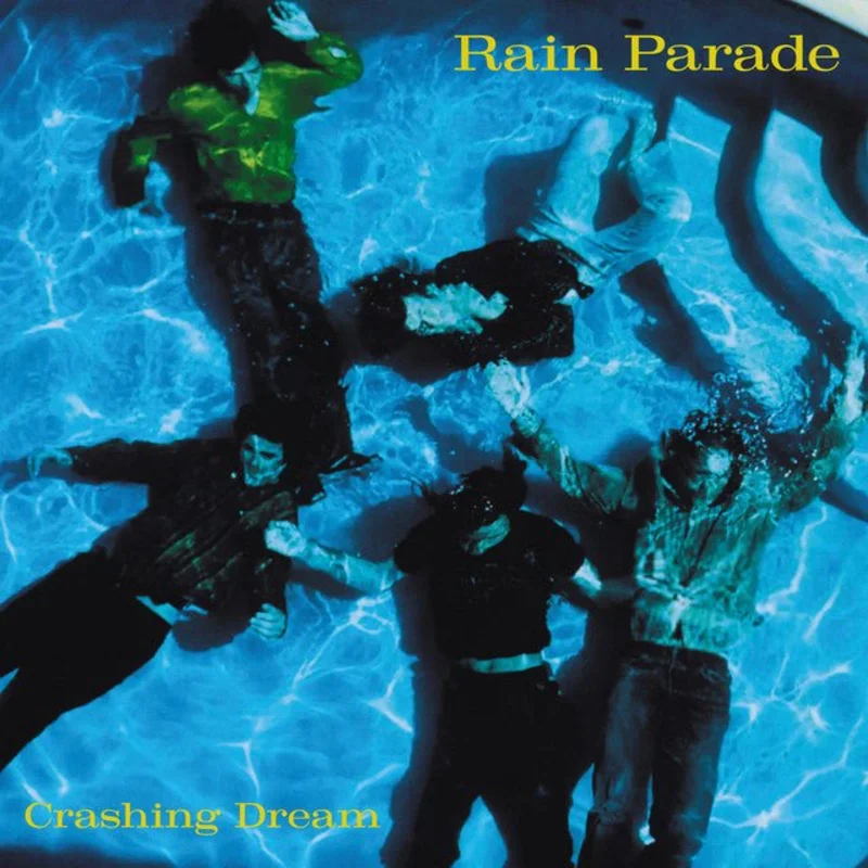 Rain Parade - Crashing Dream
