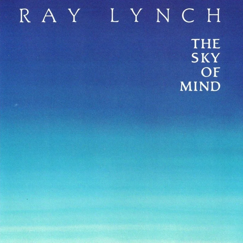 Ray Lynch - The Sky Of Mind