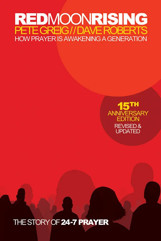 Red Moon Rising: How Prayer Is Awakening a Generation - Pete Greig | David C Cook
