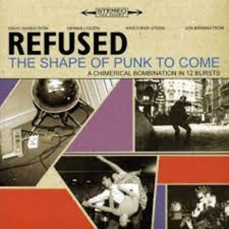 Refused - The Shape Of Punk To Come A Chimerical Bombination In 12 Bursts