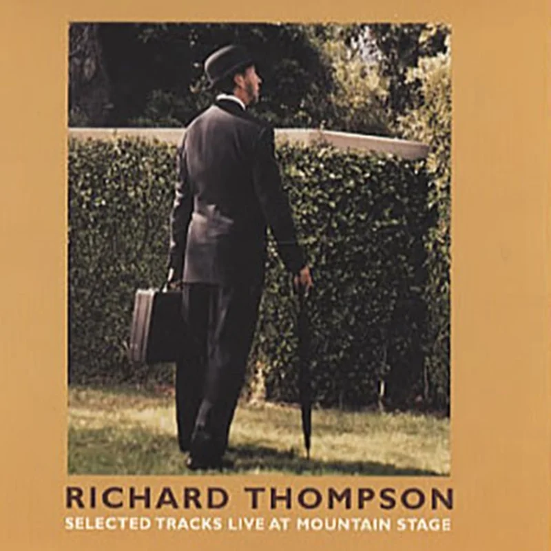 Richard Thompson - Selected Tracks Live At Mountain Stage