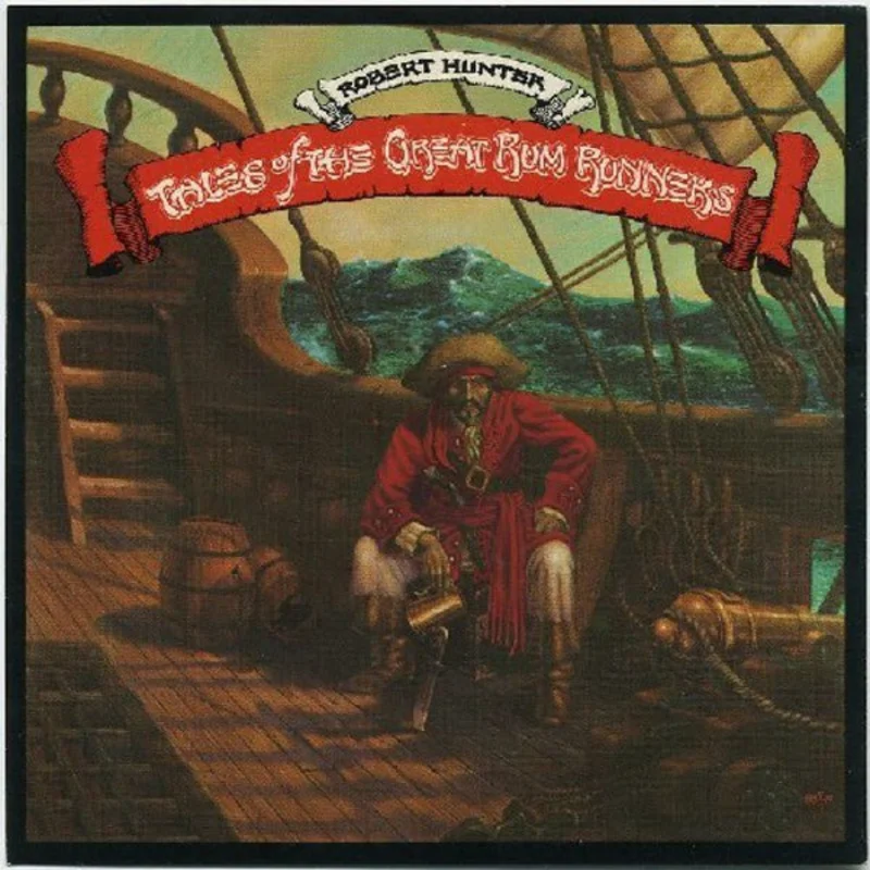 Robert Hunter - Tales Of The Great Rum Runners