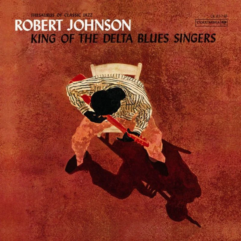 Robert Johnson - King Of The Delta Blues Singers