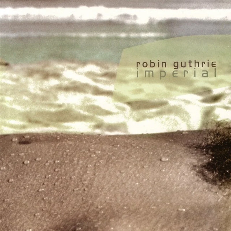 Robin Guthrie - Imperial