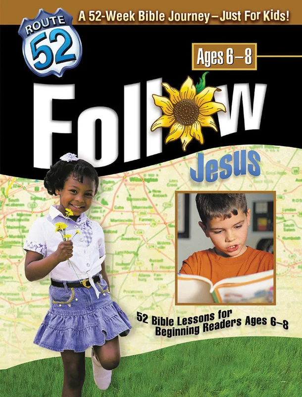 Route 52 | Follow Jesus | 52 Bible Lessons from the Life of Christ for Ages 6-8