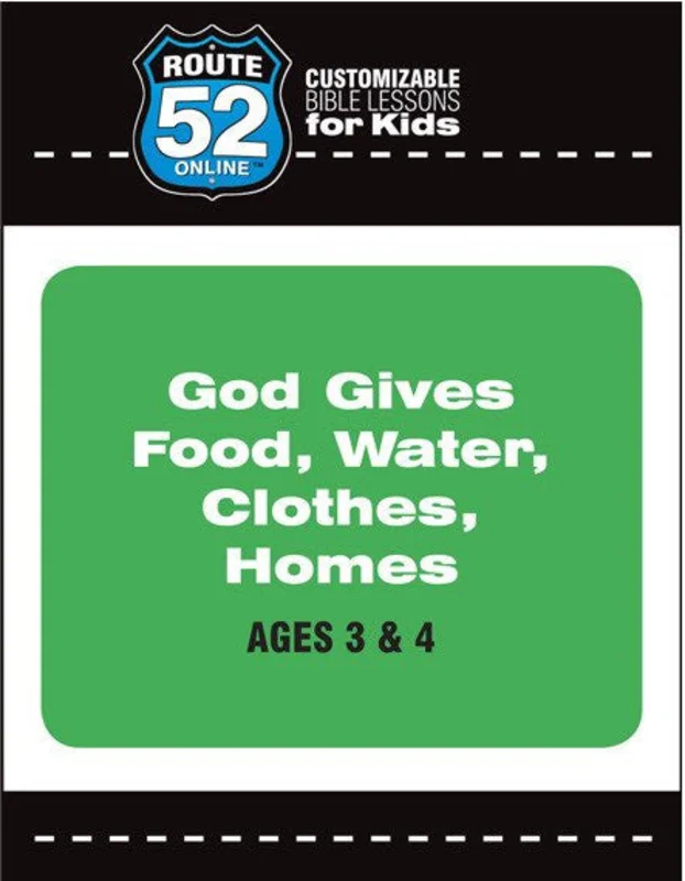 Route 52 - God Gives Food Water Clothes