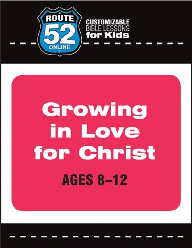 Route 52 - Growing in Love for Christ