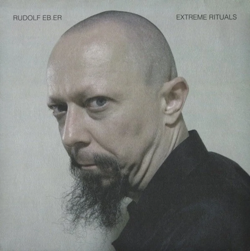 Rudolf Eb.er - Extreme Rituals