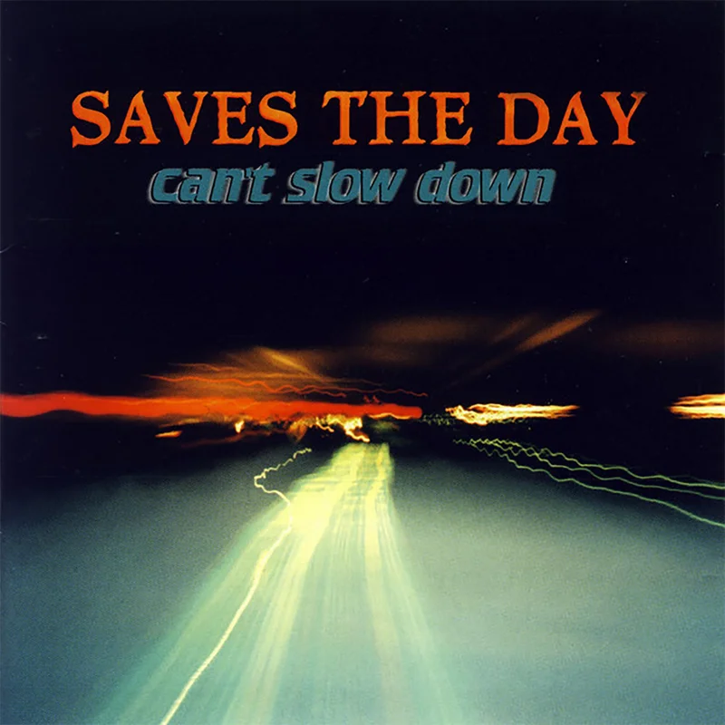 SAVES THE DAY CAN'T SLOW DOWN LP
