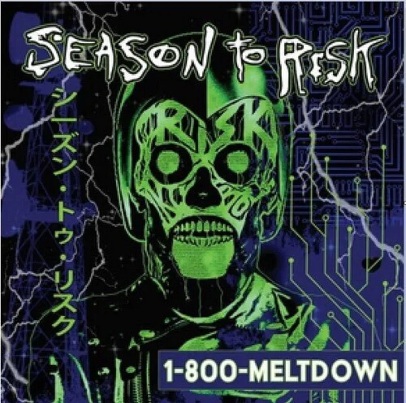 Season to Risk - 1-800-meltdown