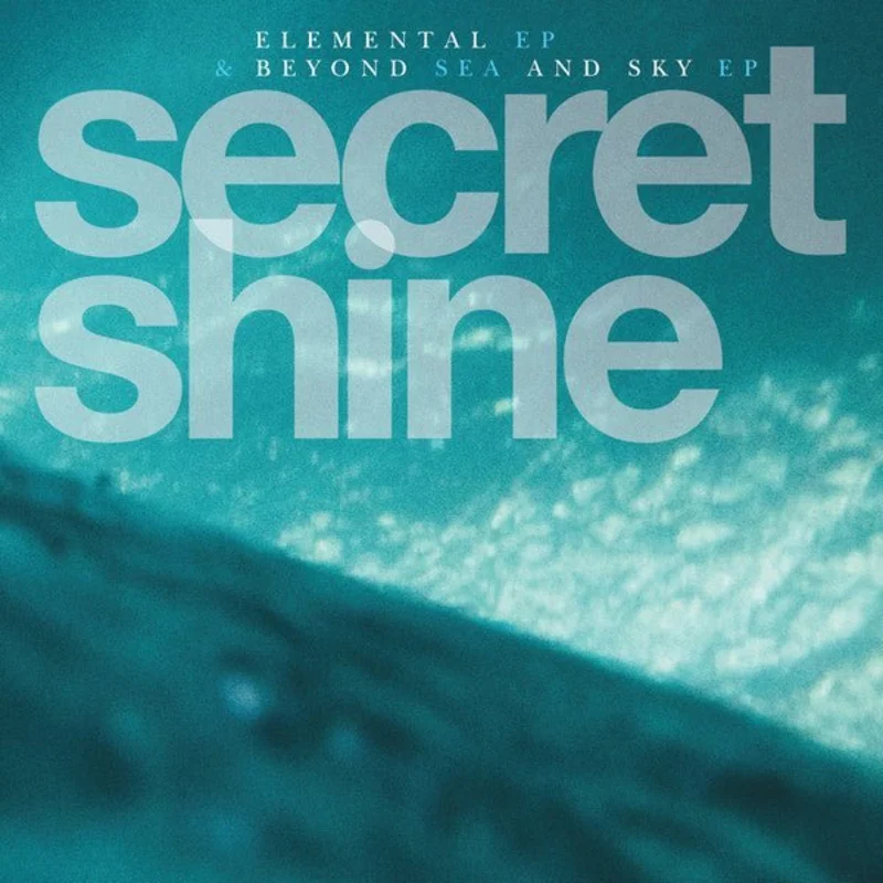 Secret Shine - Elemental EP & Beyond Sea And Sky EP