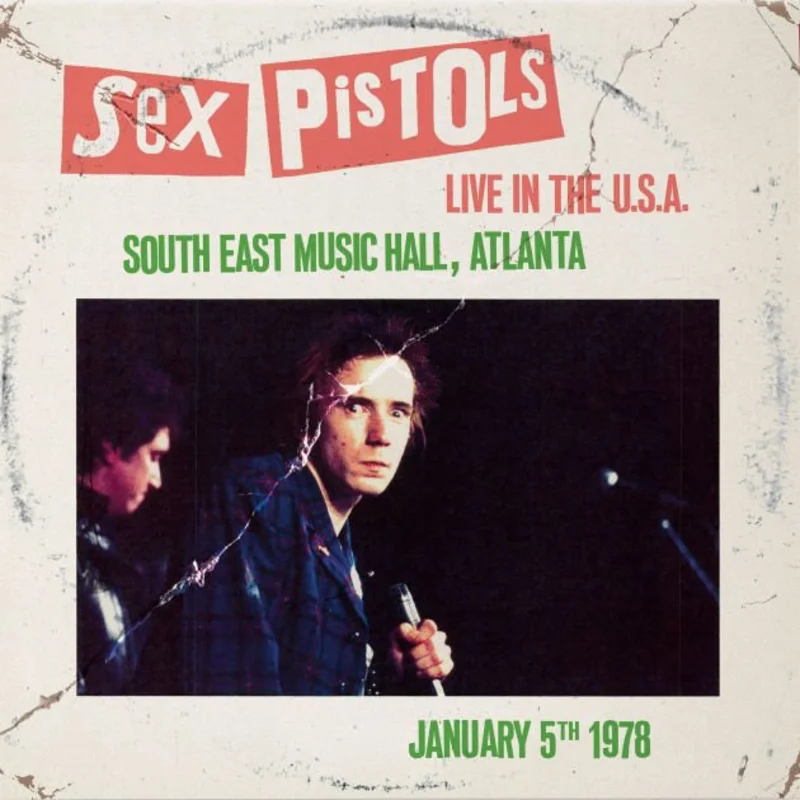 Sex Pistols - Live In The U.S.A. 1978 - South East Music Hall, Atlanta