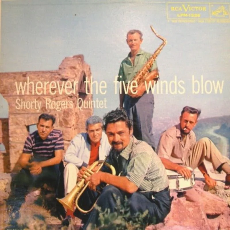 Shorty Rogers Quintet - Wherever The Five Winds Blow