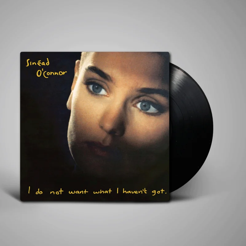 Sinad O'Connor -  I Do Not Want What I Haven't Got