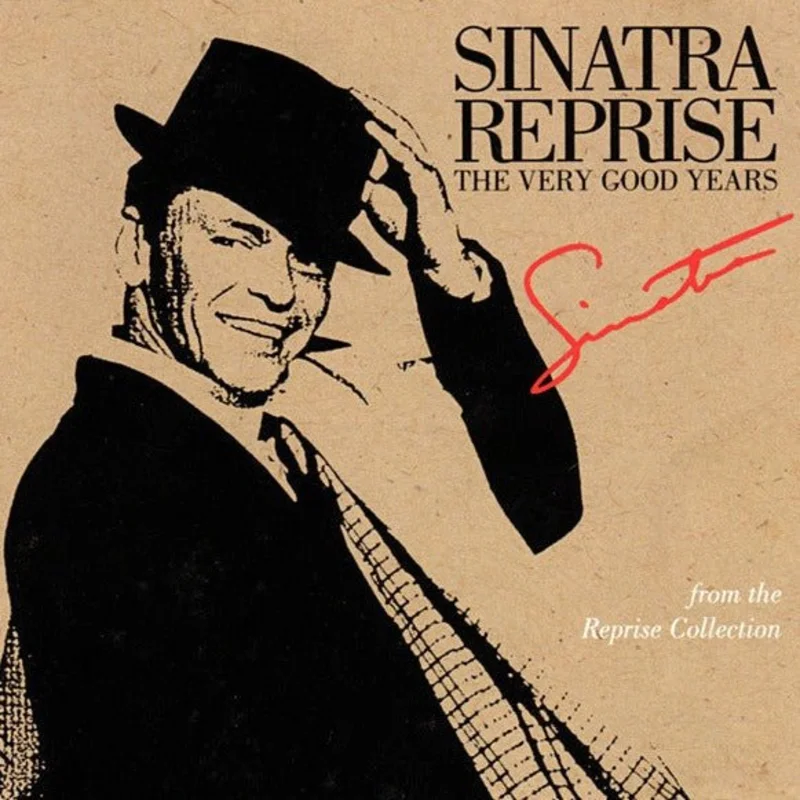 Sinatra - Sinatra Reprise: The Very Good Years