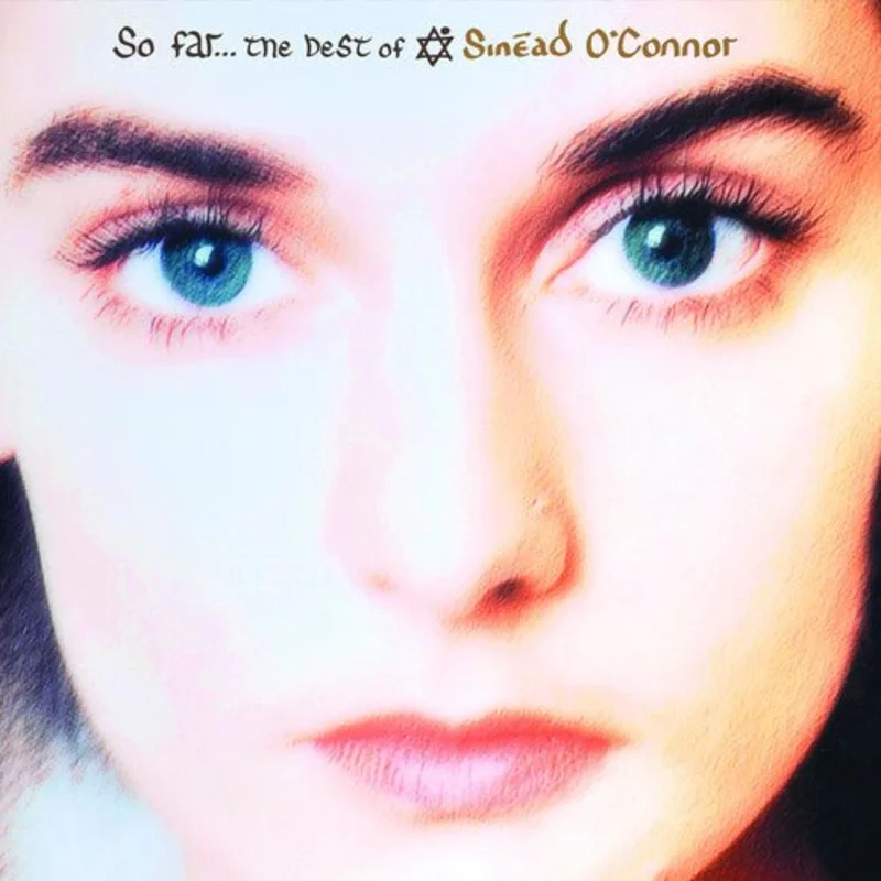 Sinead O'Connor - So Far...the Best Of
