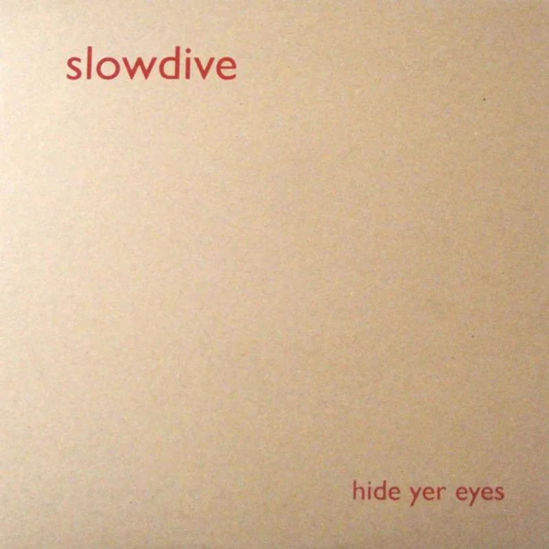 SLOWDIVE  Hide Yer Eyes LP